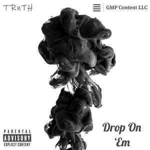 Drop On 'Em (Cole Engle Trailerized Version)