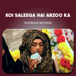 Koi Saleeqa Hai Arzoo Ka