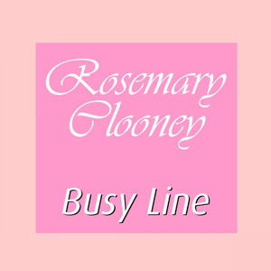 Busy Line (Feat.Tony Pastor&The Clooney Sisters)