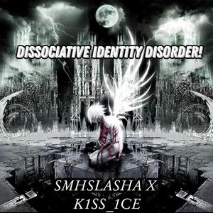 DISSOCIATIVE IDENTITY DISORDER!