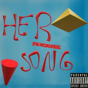 HER FAVORITE SONG (feat. MIKE THA MENACE)