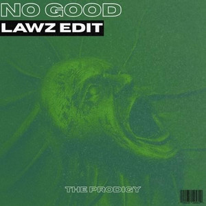 NO GOOD (LAWZ EDIT)