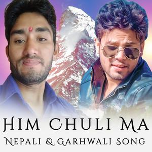 Him Chuli Ma (feat. Mahendra Negi)
