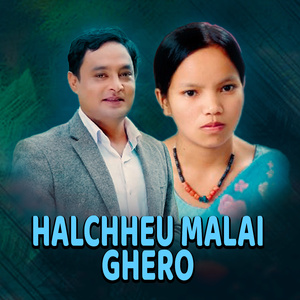 Halchheu Malai Ghero