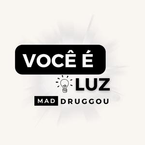 VOCÊ É LUZ