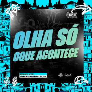 Olha Só oque Acontece