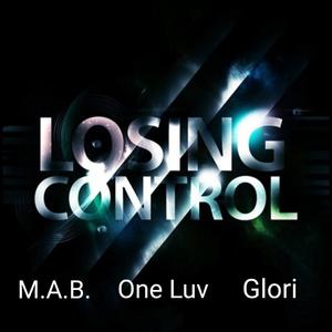 Losing Control (feat. One Luv & Glori)