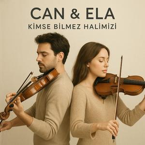 Can & Ela (Kimse bilmez halimizi)