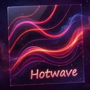 Hotwave