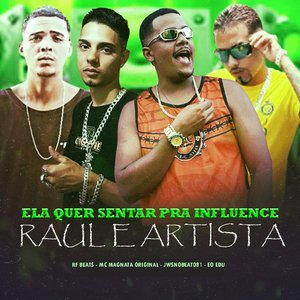 Ela Quer Sentar pra Influence Raul e Artista (feat. Rf Beats & 100PanoProdutora)