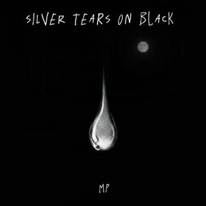 Silver Tears on Black