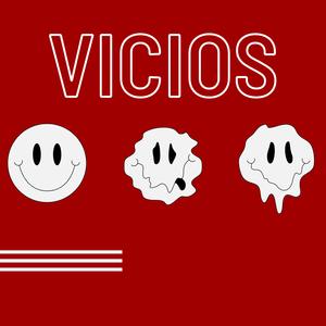 Vicios (feat. HoneyBunz & Solo Skie)