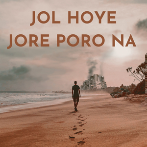 Jol Hoye Jore Poro Na