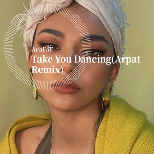 Various Artists-Take You Dancing（AraFaT remix）