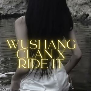 WUSHANG CLAN X RIDE IT