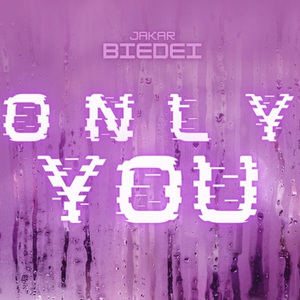 Only you