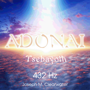 Adonai Tsebayoth (432 Hz)