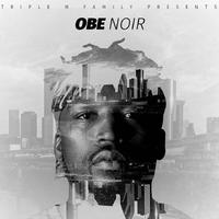 Obe Noir资料,Obe Noir最新歌曲,Obe NoirMV视频,Obe Noir音乐专辑,Obe Noir好听的歌