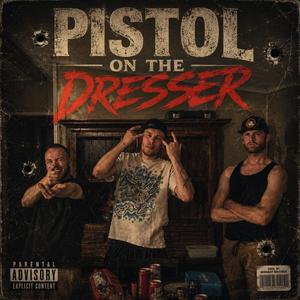 Pistol On The Dresser (feat. Purplexxer & ARG)
