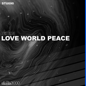 Love World Peace (G.T.O. Mix)