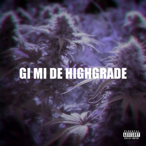 GI MI DE HIGHGRADE
