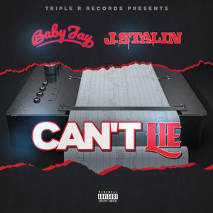 Can't Lie (feat. J. Stalin)