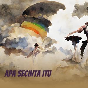 Apa Secinta Itu