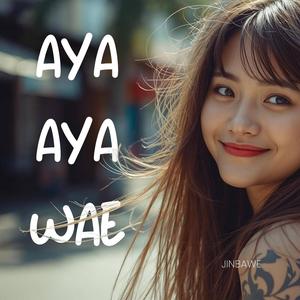 aya aya wae