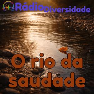 O Rio da Saudade