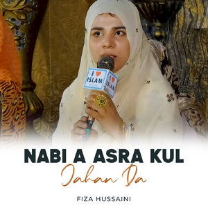 Nabi a Asra Kul Jahan Da