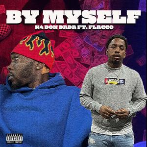 By Myself (feat. Flacco)