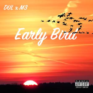 Early Bird (feat. M3 Beatz)