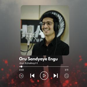 Oru Sandyaye Engu Manjupoy