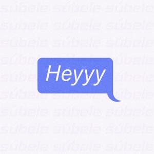 Heyyy