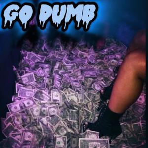 Go Dumb (feat. SantanaWildin) (Summer Version)