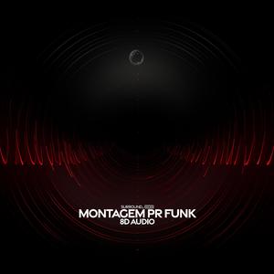 MONTAGEM PR FUNK (8D Audio)