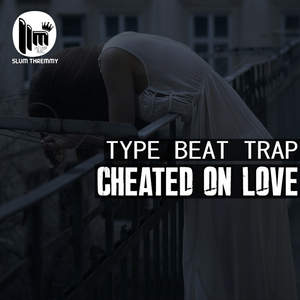 Cheated On Love Type Beat Trap