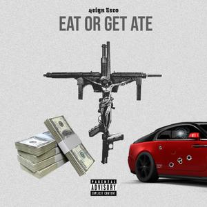 Eat Or Get Ate