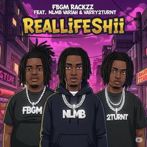 RealLifeShii (feat. NLMB Variah & Varry2Turnt) (Remix with Varry2Turnt)