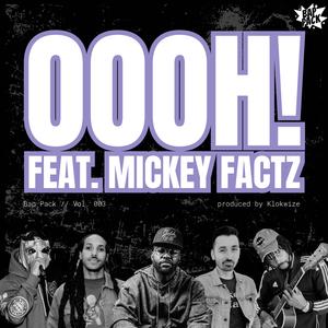 Oooh! (feat. Self Suffice, Tang Sauce, Klokwize, Hydro 8Sixty & Mickey Factz)