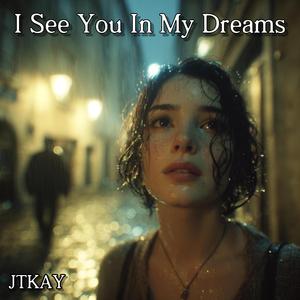 I See You In My Dreams