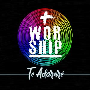 Te Adoraré (Extended)