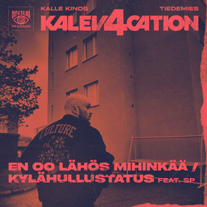 En oo lähös mihinkää