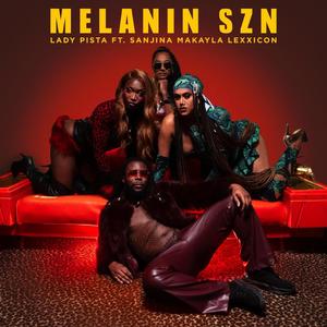 Melanin SZN (feat. Sanjina, Makayla & Lexxicon)