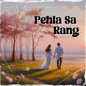 Pehla Sa Rang