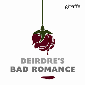 Deirdre's Bad Romance