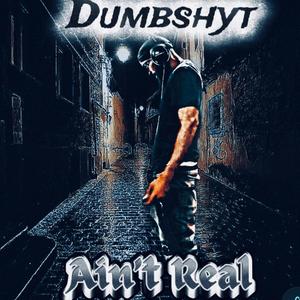 Aint real (feat. CUH)