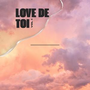 LOVE DE TOI