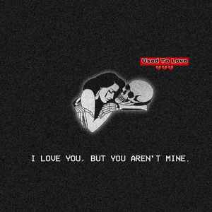 Used to love