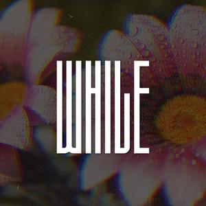 While (Melodic Drill)